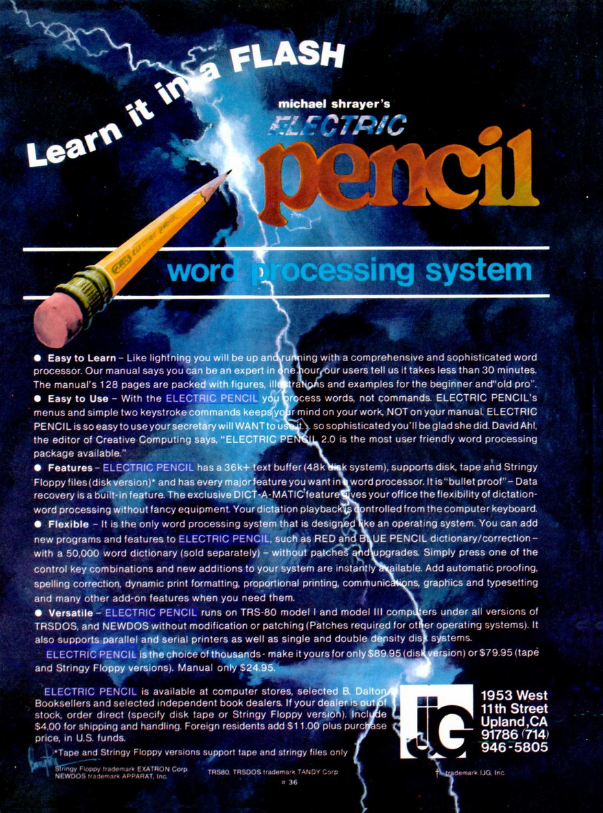 The IJG advertisement for Electric Pencil. The handdrawn illustration is replaced with serious dark storm clouds and a flash of lightning with a pencil pointing at the light. "Learn it in a FLASH" it proclaims. Tape and "stringy floppy" versions are available. Its very, very text heavy, white text on a dark background, kind of endlessly describing how easy to use it is. It also notes that RED and BLUE PENCIL are available to add on dictionary/correction utilities.