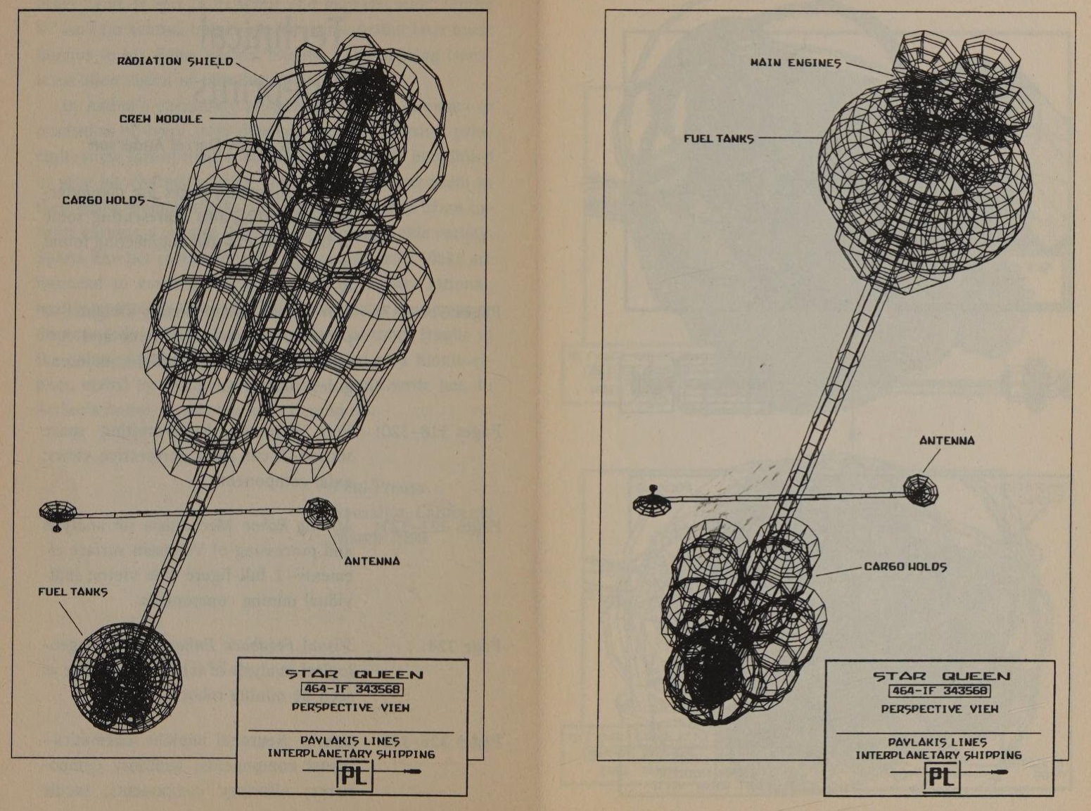Wireframe technical renderings of the "Star Queen, perspective view". A sphere with a cluster of cannisters behind it, sits on top of a very long, thin tube which connects to a torus "fuel tank" which itself sits atop three "main engines." Shades of the Discovery from 2001 in the design.