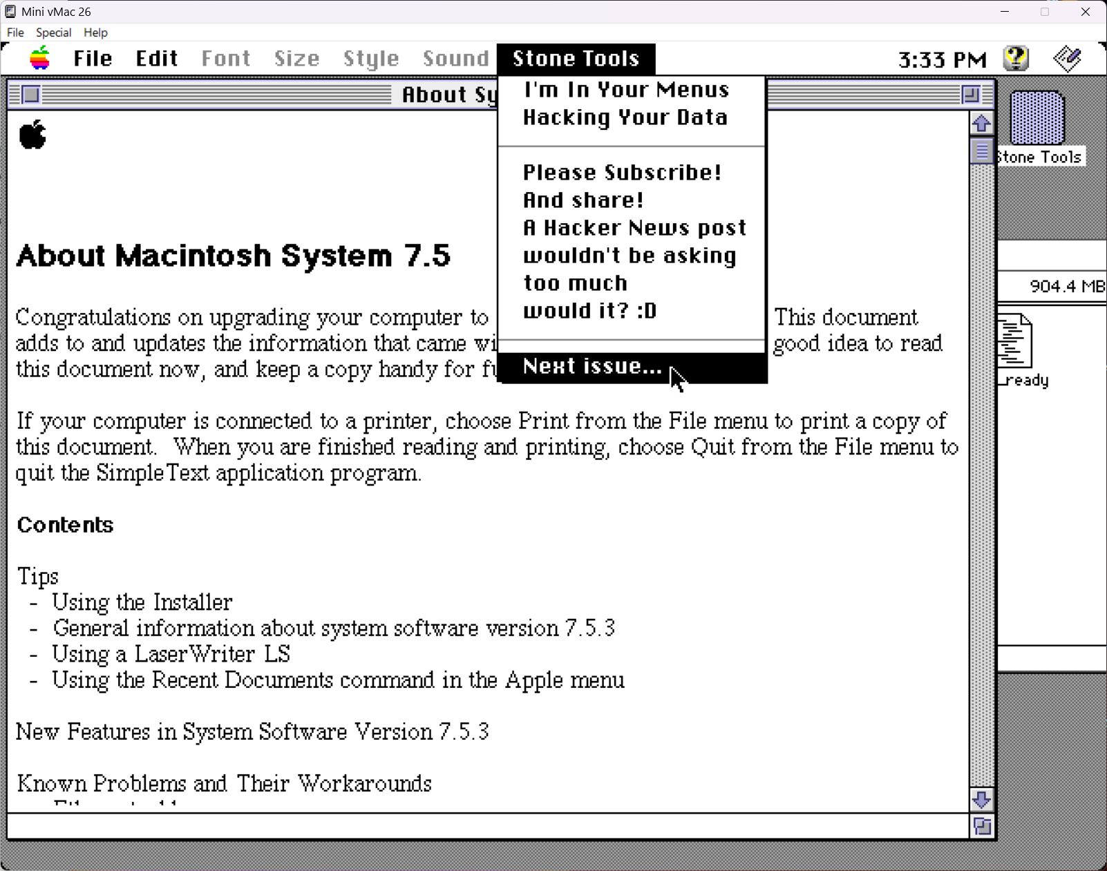 A Macintosh System 7.5 desktop showing the “About Macintosh System 7.5” document open in SimpleText. A custom menu titled “Stone Tools” is visible in the menu bar, expanded to reveal several silly menu items unrelated to the document’s content. They read, in order, "I'm in your menus. Hacking your data. Please subscribe! And share! A hacker news post. wouldn't be asking. too much. would it? Next issue..." (but next issue is not revealed, even in this alt text! ha ha!)