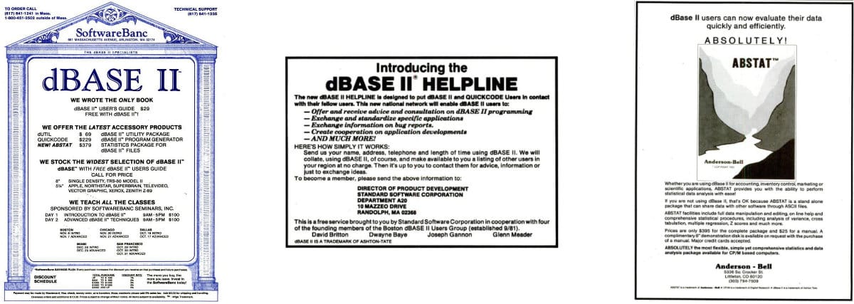 Three small, random ads I found while looking for dBASE stuff. One advertises the book they wrote for dBASE II. The middle advertising the "dBASE II Helpline" for live advice. The righthand ad is for an add-on called "Abstate" which says, "dBASE II users can now evaluate their data quickly and efficiently."